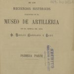 Catálogo de los recuerdos históricos existentes en el Museo de Artillería